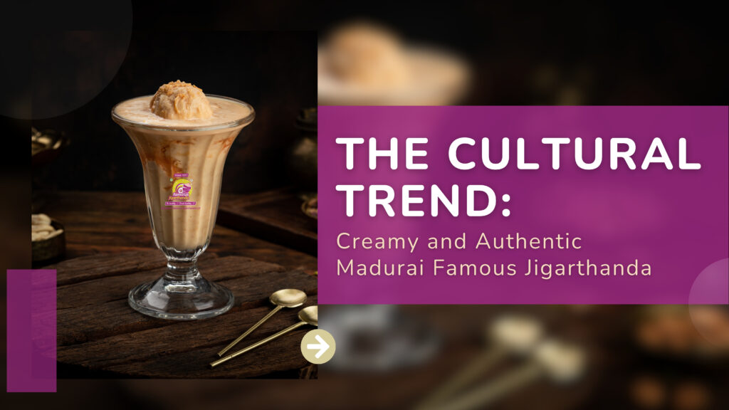 The Cultural Trend: Famous Jigarthanda